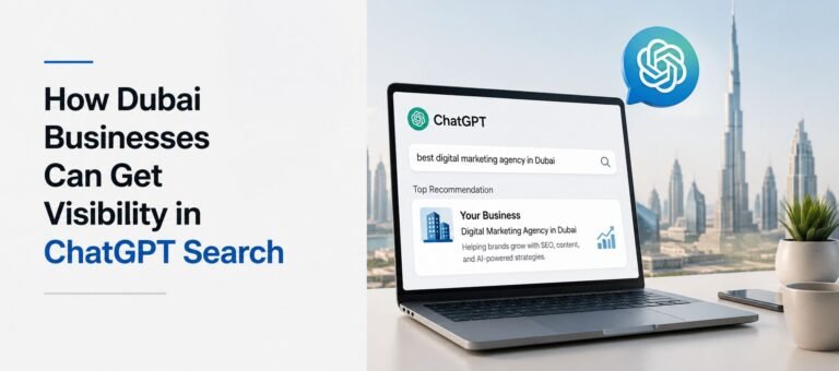 How Dubai Businesses Can Get Visibility in ChatGPT Search